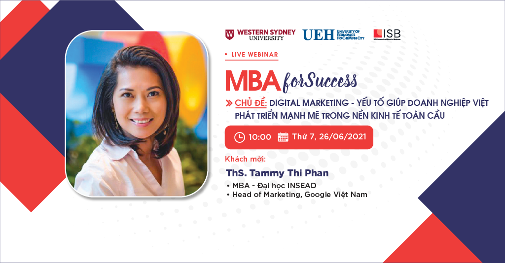 MBA For Success: Digital-Marketing – Yếu tố giúp doanh nghiệp Việt phát triển mạnh mẽ trong nền kinh tế toàn cầu