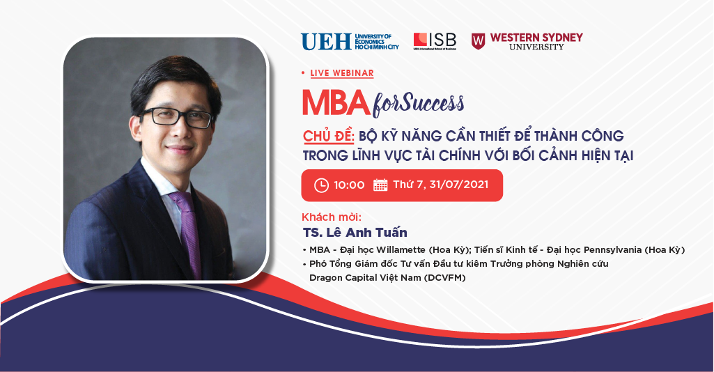 MBA For Success: Bộ kỹ năng cần thiết để thành công trong lĩnh vực tài chính với bối cảnh hiện tại