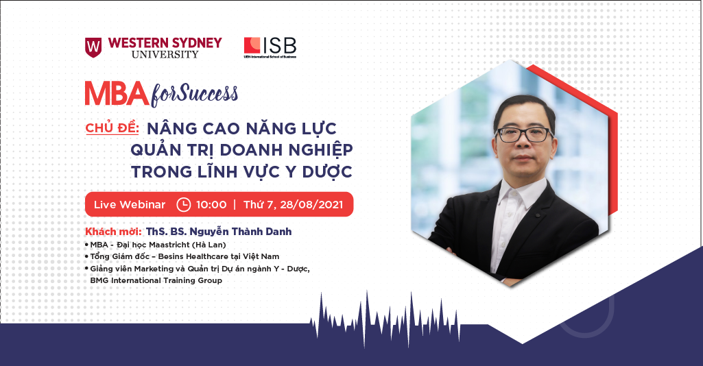 MBA For Success: Nâng cao năng lực quản trị doanh nghiệp trong lĩnh vực Y Dược