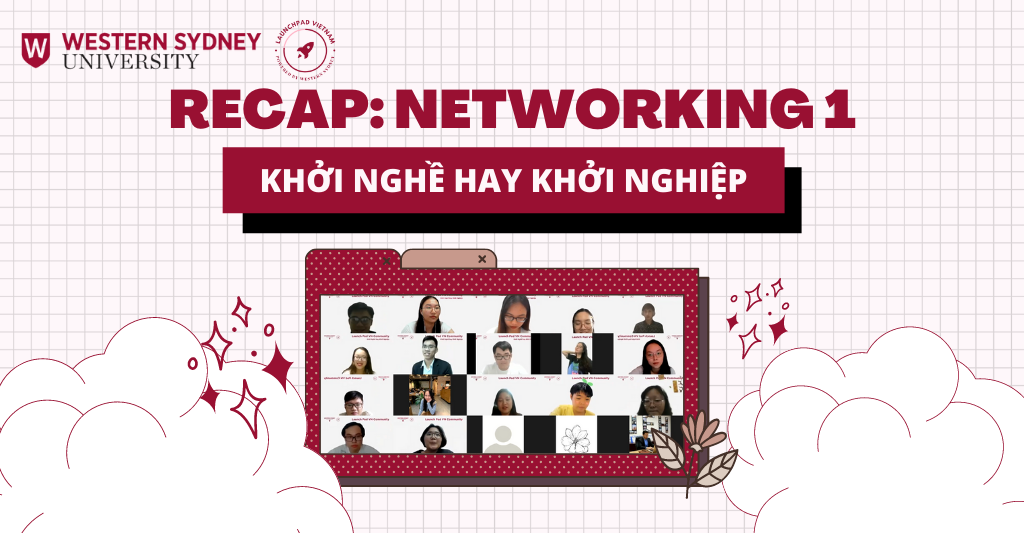 LAUNCH PAD VN NETWORKING SESSION 1: KHỞI NGHỀ HAY KHỞI NGHIỆP?