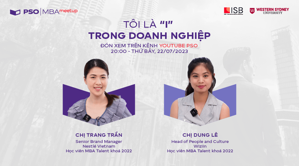 MBA Meetup: Tôi là “I” trong doanh nghiệp 
