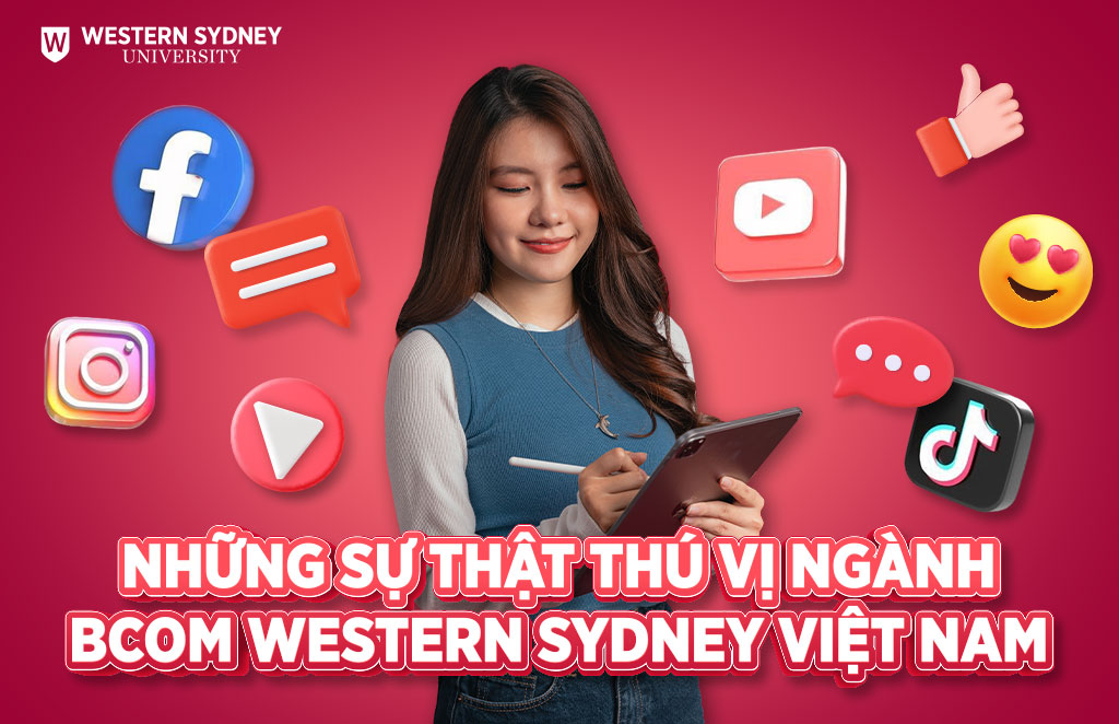 Cử nhân Truyền thông Western Sydney Việt Nam: Không chỉ là sáng tạo